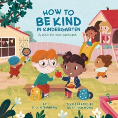 ✔ PDF ❤ How to Be Kind in Kindergarten: A Book for Your Backpack free