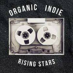 Organic Indie Rising stars