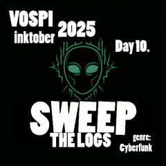 Vospi - Sweep The Logs (#inktober2025, day 10)