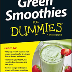 Access PDF 🗃️ Green Smoothies For Dummies by  Jennifer Thompson [EPUB KINDLE PDF EBO