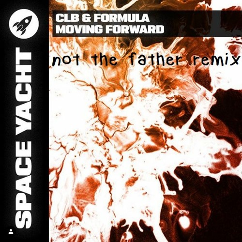Clb & Formula - Moving Forward (not the father remix)