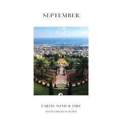 Earth, Wind & Fire - September (David Epremian Remix)