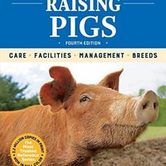 AudioBooks Storey's Guide to Raising Pigs. 4th Edition: Care. Facilities. Management. Breeds