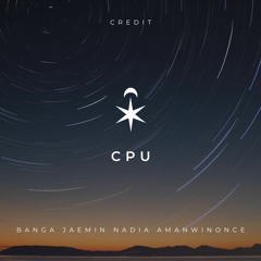 CPU (BangA, JAEMIN, NADIA, Amanwinonce)