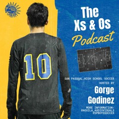 The Xs & Os Podcast: SPHS Soccer Ep.2