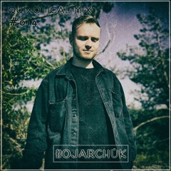 Quixotical Mix #014 | Bojarchük