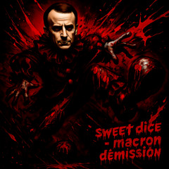 sweet dice - macron demission