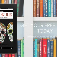 Sugar Skulls: Adult Coloring Book (Stress Relieving Creative Fun Drawings to Calm Down, Reduce