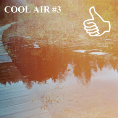 COOL AIR #3