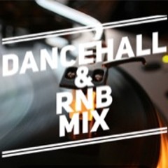 Dancehall & R&B Mix