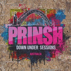 PRINSH - Down Under Sessions (Australia, 2025)