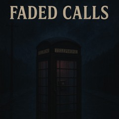 Faded Calls