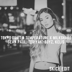 Tokyo Drift X Temperature X Milkshake - Teriyaki Boyz, Sean Paul, Kelis (SKICE Edit)