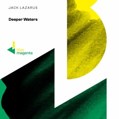 Jack Lazarus - Deeper Waters (Club Mix)