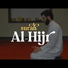 Surah Al-Hijr | | سورة الحجر للقارئ أحمد حمادي