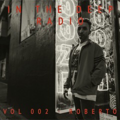 IN THE DEEP RADIO // EP #002 - Roberto