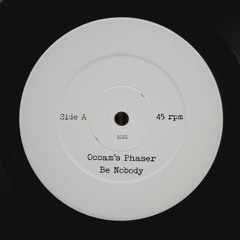 Occam's Phaser - Be Nobody