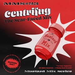 MMS #23: Centrifug - The Scar-Faced Mix