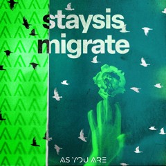 Staysis - Migrate [As You Are]