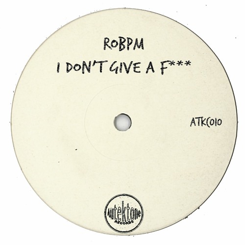 ROBPM "I Don't Give a F***" (Original Mix)(Preview)(Taken from Tektones #10)(Out Now)