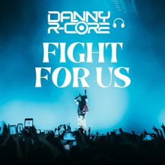 FIGHT FOR US - HARDCORE MIX (sample)