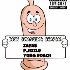 Dick Swangin Season (Featuring Zayas, BVC)