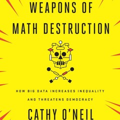Read ebook [▶️ PDF ▶️] Weapons of Math Destruction: How Big Data Incre