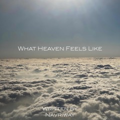 What Heaven Feels Like
