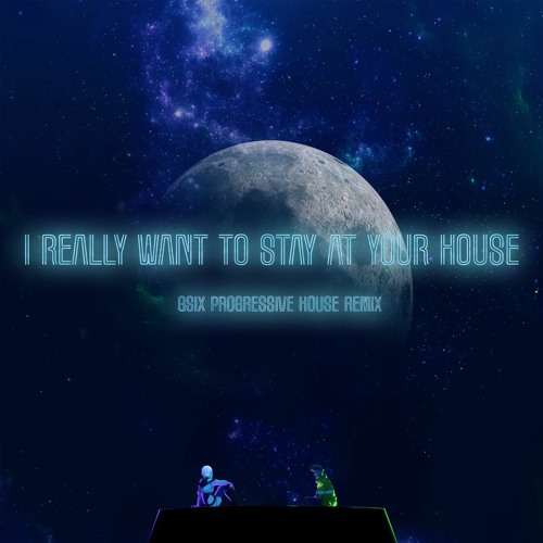 Rosa Walton - I Really Want To Stay At Your House (GSix Remix)