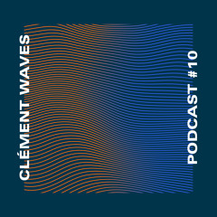 clement waves podcast #10