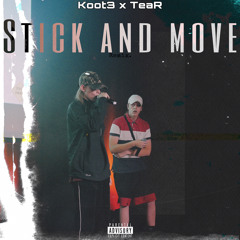 stick and and move (feat. tear)