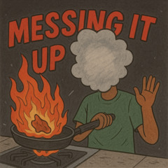 Messing It Up (prod. treetime)
