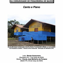 HINO DA ESCOLA SÃO JOSÉ DE PIRACÃOERA DE BAIXO (Vicente Fonseca - Renato Sussuarana) - Canto e Piano