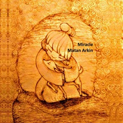 Matan Arkin - Miracle