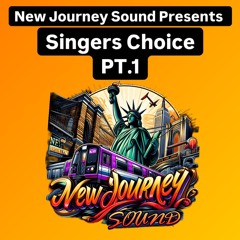 SINGER CHOICE PT.1 NEW JOURNEY SOUND