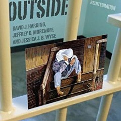 [ACCESS] EBOOK ☑️ On the Outside: Prisoner Reentry and Reintegration by  David J. Har