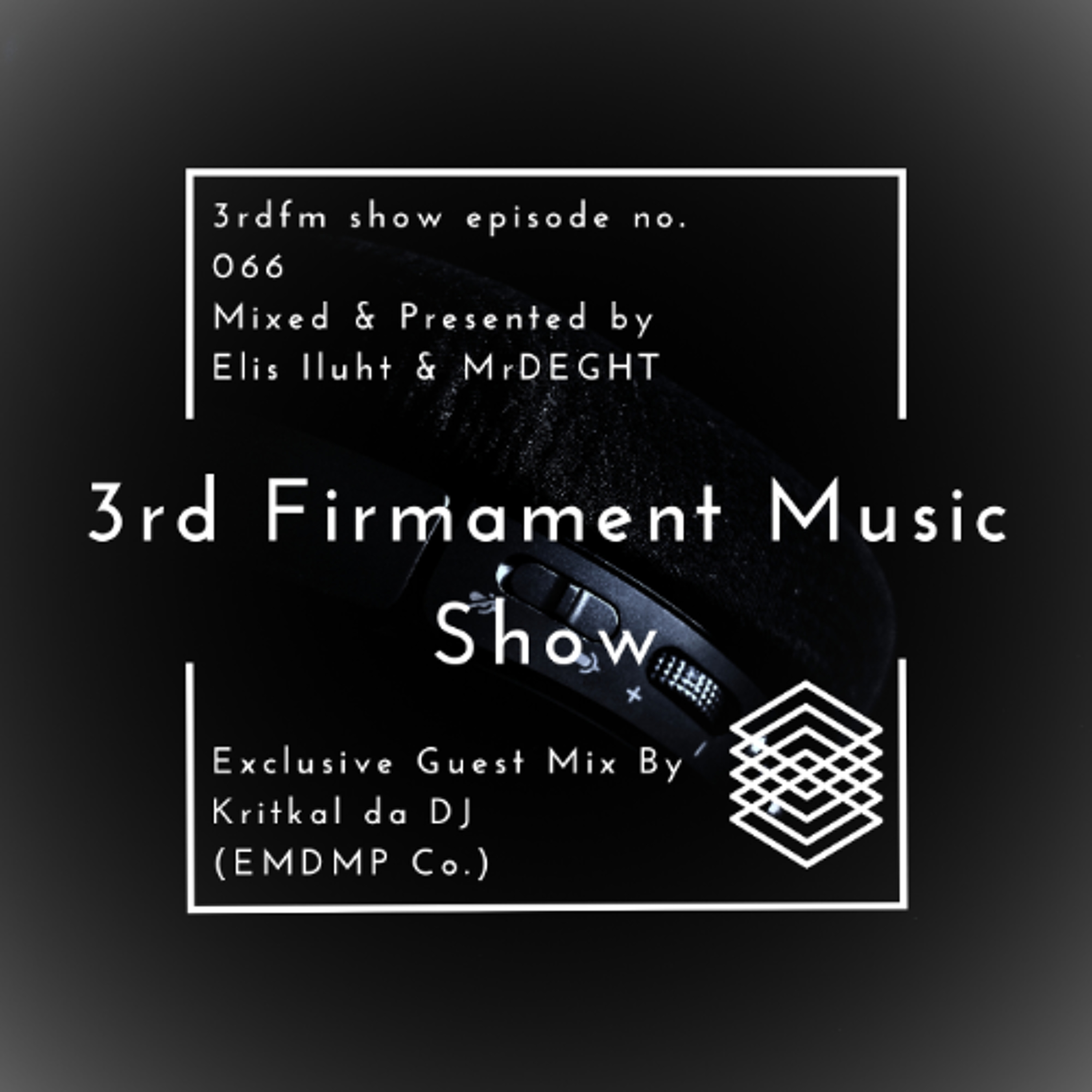 3rdFM Show 066 Mixed & Presented by Elis Iluht & MrDEGHT