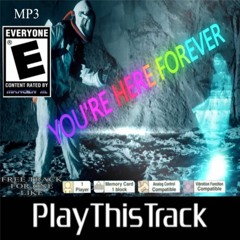 You're Here Forever [FREE DOWNLOAD]