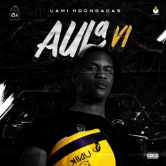Uami Ndongadas - Aula 6