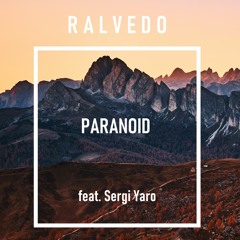 Ralvedo feat Sergi Yaro - Paranoid