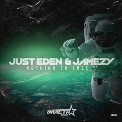 Just Eden  X Jamezy - Nothing To Lose (Free Download)