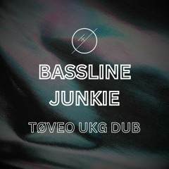 [FREE DL] TØVEO - Bassline Junkie (UKG Dub)