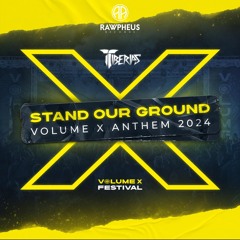 Stand Our Ground (Official Volume X Anthem 2024)