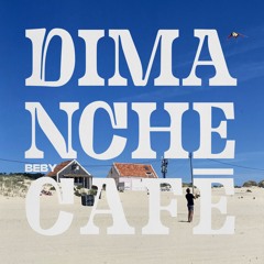 Dimanche Café by Beby - 08.09.24