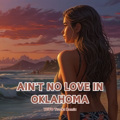 Ain't No Love In Oklahoma