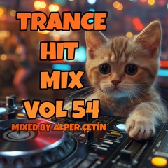 Trance Hit Mix Vol 54 (Alper Çetin)