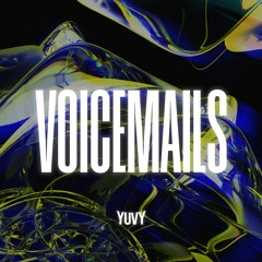 VOICEMAILS (prod by. Yuvy Saini)