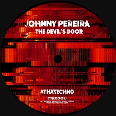 Johnny Pereira - Way Out (Original Mix) #thatechno