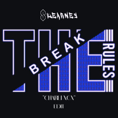 Skearney - Break The Rules 'Edit'