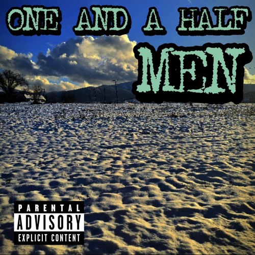 ONE AND A HALF MEN feat. Goober (2022)